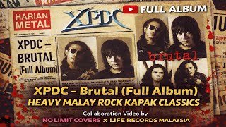 Download lagu XPDC – Brutal (Full Album) | Heavy Malay Rock Kapak Classics mp3