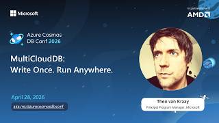 MultiCloudDB: Write Once, Run Anywhere | Theo van Kraay | Azure Cosmos DB Conf 2026