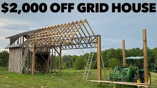 $2,000 HOUSE - FRAMING THE ROOF - 20+ FEET - Ep. 10