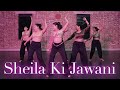 Sheila Ki Jawani Dance Choreography Cover Video By Dance Masala 2024