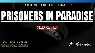 Download lagu Prisoners In Paradise (EUROPE) Karaoke Lyrics🎤 mp3