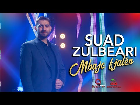 Suad Zulbeari -  Mbaje fjalen  | New 2022 |