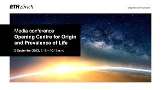 In search of the origins of life - Opening Centre for Origin and Prevalence of Life - ETH Zurich