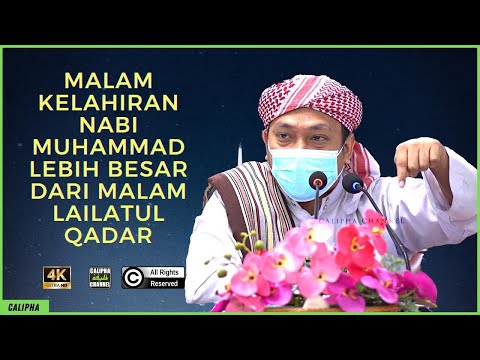 Ustaz Syakir Nasuha - Malam Kelahiran Nabi Lebih Besar dari Malam Lailatul Qadar