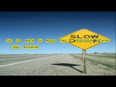 Joc Da Block Ft Rease Sko - SlowDown (Official Audio)