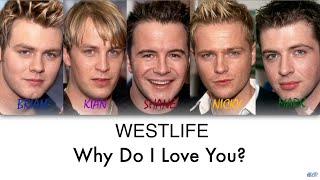 Download lagu Westlife - Why Do I Love You (Color Coded Lyrics) mp3