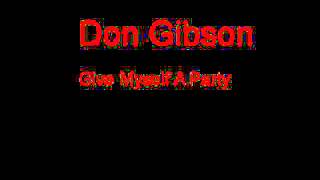 Don Gibson Give Myself A Party + Lyrics