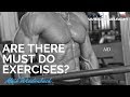 Are There Must Do Exercises?