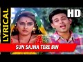 Sun Sajna Tere Bin With Lyrics जीवन युद्ध अलका याग्निक Mamta