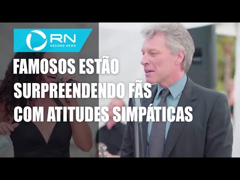 Famosos surpreende fãs com atitudes simpáticas