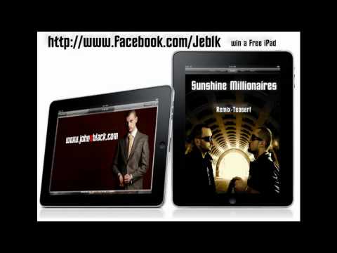 John E Black-Watcha Got [SUNSHINE MILLIONAIRES Remix]