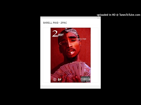 SKRELL PAID - 2PAC