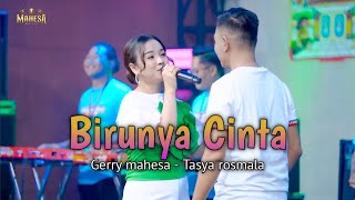 Download lagu BIRUNYA CINTA - GERRY MAHESA ft TASYA ROSMALA - MAHESA MUSIC mp3