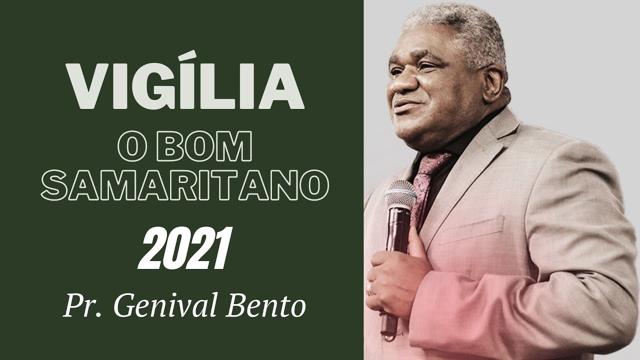 Pr. Genival Bento | Vigília "O Bom Samaritano" 2021
