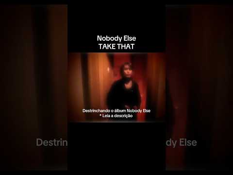 Nobody Else - Take That