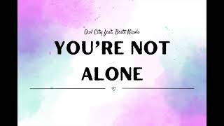 You’re Not Alone | Owl City feat. Britt Nicole (Lyric)