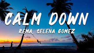 Rema - Calm Down (Lyrics)