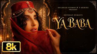 Download lagu Ya Baba 8K Full Song | Nora Fatehi | Sanjoy | Shilpa Rao | Vayu | Bhushan Kumar mp3