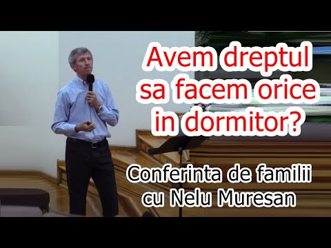 Do we have the right to do anything in the bedroom? Family conference with Nelu Muresan