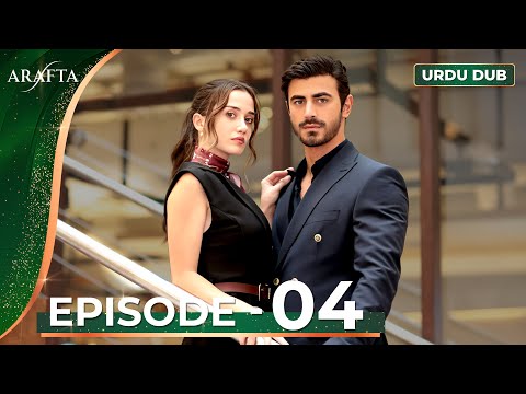 ARAFTA Episode 4 Urdu Dubbed | Full Episode 04 | Turkish Drama in Urdu @ARAFTA-Urdu