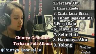 Download lagu Percaya Aku Chintya Gabriella terbaru full album Lagu Cover Akustik Chintya Gabriella  Full Album mp3