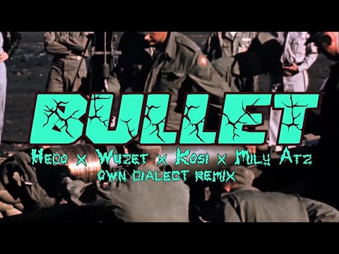 Bullet - Hedo feat. Wuzet, Kosi & Miły Atz ( OWN DIALECT Remix)