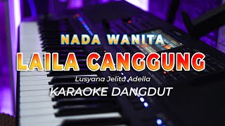 Download lagu LAILA CANGGUNG | KARAOKE | VERSI LUSYANA JELITA ADELLA || DANGDUT ORIGINAL || NADA WANITA - HQ AUDIO mp3 Download lagu LAILA CANGGUNG | KARAOKE | VERSI LUSYANA JELITA ADELLA || DANGDUT ORIGINAL || NADA WANITA - HQ AUDIO mp3