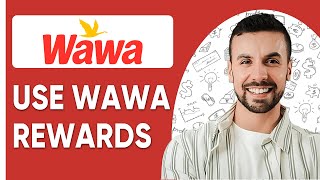 How To Use WAWA Rewards - 2025