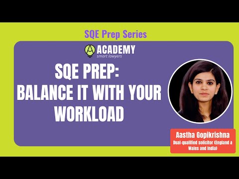 SQE Prep: Balance It with Your Workload