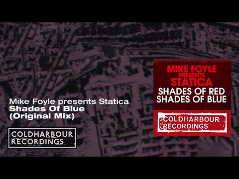 Mike Foyle presents Statica - Shades Of Blue | Original Mix