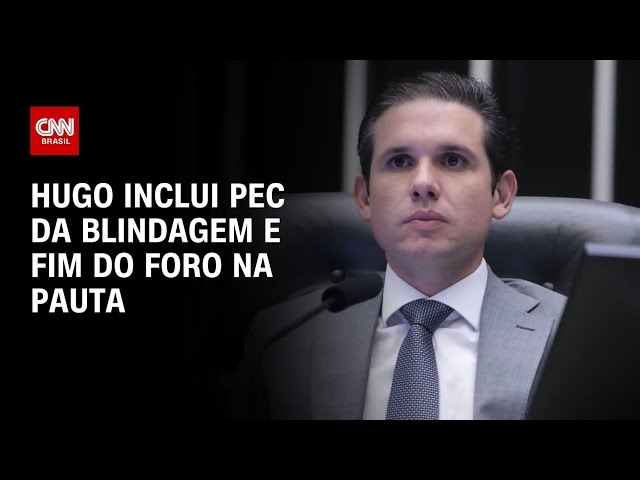 Hugo inclui PEC da blindagem e fim do foro na pauta | CNN PRIME TIME