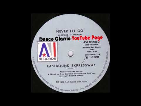 Eastbound Expressway - Never Let Go (Extended Mix)