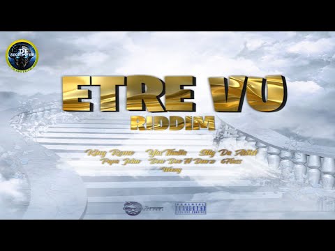 Etre Vu Riddim {Mix} Dj Perf Records / King Rome, 6 Frass, Stig Da Artist, Don Doe, Den Z, Weezy.
