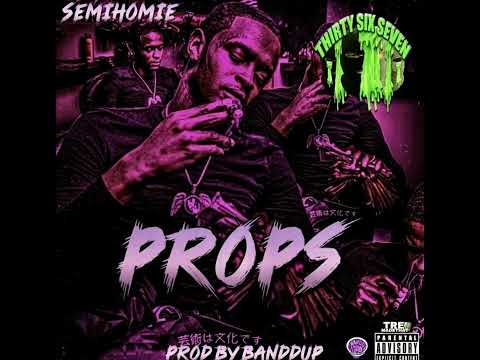SemiHomie - Props (Prod. BanddUpp)