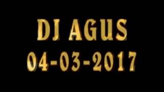 Download lagu DJ Agus 04-03-2017 mp3