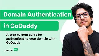 Domain Authentication Made Easy: A Step-by-Step Guide for GoDaddy Users