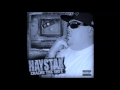 Haystak - Gotta Watch Those