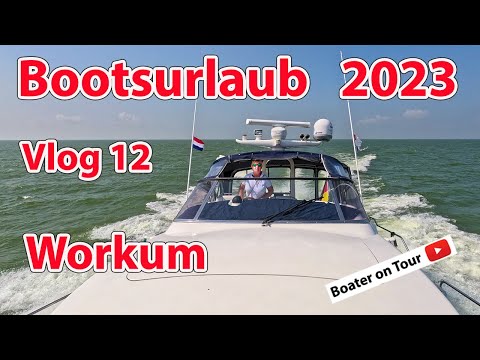 Vlog12 Boating Holiday 2023 - Workum - from Medemblik - Boating - Friesland - IJsselmeer - Holland