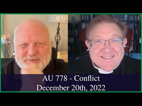 Anglican Unscripted 778 - Conflict