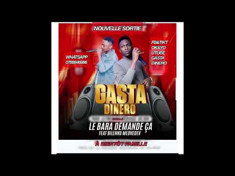 LE BARA DEMANDE CA (GASTA DINERO FT BILENKO MEDVEDEV)