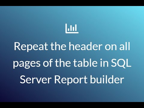 How to repeat table headers on every page, using SQL Server report builder.
