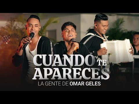 Cuando Te Apareces - La Gente De Omar Geles