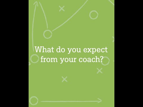 What are your expectations from your coach?