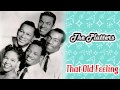 The Platters - That Old Feeling