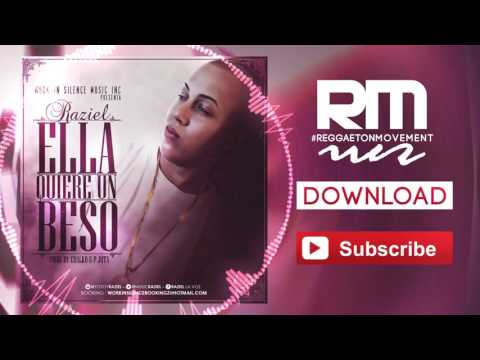 Raziel - Ella Quiere Un Beso