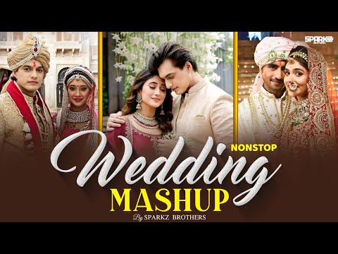 The Wedding Mashup 2025 Jukebox | SparkZ Brothers | Best Romantic Wedding Songs | Wedding Songs 2025