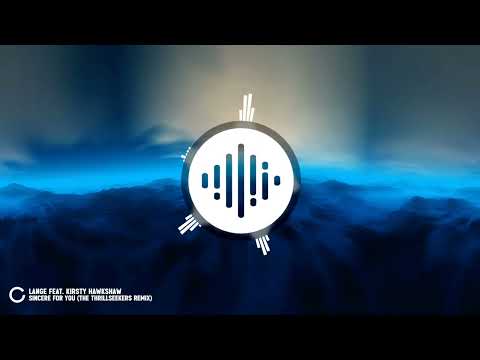 Lange Feat. Kirsty Hawkshaw - Sincere For You (The Thrillseekers Remix) (2004)