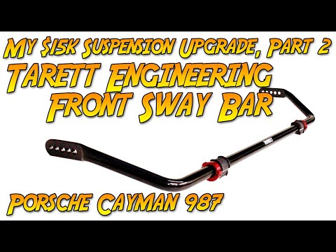 My $15K Suspension Upgrade, Part 2: Tarett Engineering Front Sway Bar (Porsche Cayman S 987.2)