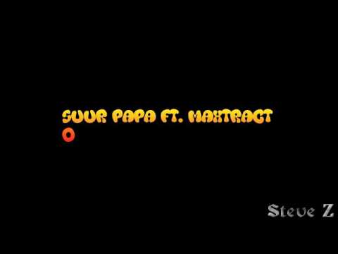 Suur Papa ft. Maxtract - O