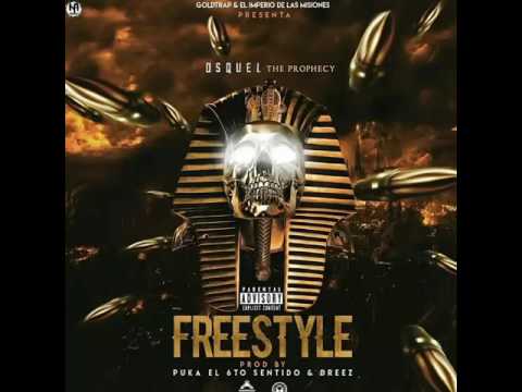 Osquel The Prophecy FreeStyle - Prod By Puka El 6 Sentido y Dreez